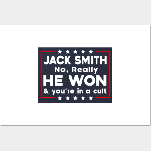 Jack Smith No Really He Won & you're in a cult Posters and Art